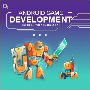 Android Game Development Company in Chanidgarh