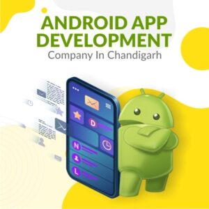 Android App Development Company in Chandigarh